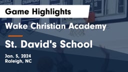 Wake Christian Academy  vs St. David's School Game Highlights - Jan. 5, 2024