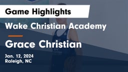 Wake Christian Academy  vs Grace Christian  Game Highlights - Jan. 12, 2024