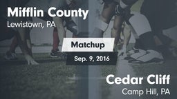Matchup: Mifflin County HS vs. Cedar Cliff  2016
