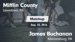 Matchup: Mifflin County HS vs. James Buchanan  2016