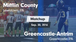 Matchup: Mifflin County HS vs. Greencastle-Antrim  2016
