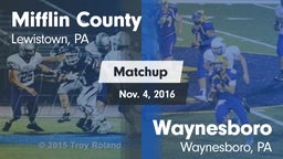Matchup: Mifflin County HS vs. Waynesboro  2016