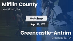 Matchup: Mifflin County HS vs. Greencastle-Antrim  2017