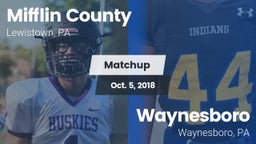 Matchup: Mifflin County HS vs. Waynesboro  2018