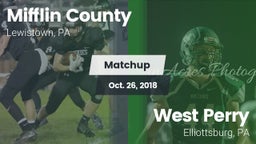 Matchup: Mifflin County HS vs. West Perry  2018
