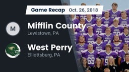 Recap: Mifflin County  vs. West Perry  2018