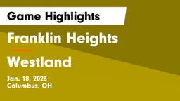 Franklin Heights  vs Westland  Game Highlights - Jan. 18, 2023