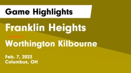 Franklin Heights  vs Worthington Kilbourne  Game Highlights - Feb. 7, 2023