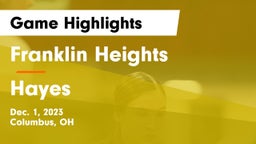 Franklin Heights  vs Hayes  Game Highlights - Dec. 1, 2023