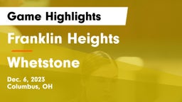 Franklin Heights  vs Whetstone  Game Highlights - Dec. 6, 2023