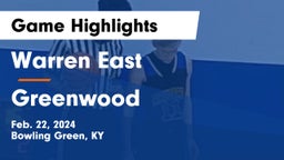 Warren East  vs Greenwood  Game Highlights - Feb. 22, 2024
