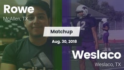 Matchup: Rowe  vs. Weslaco  2018