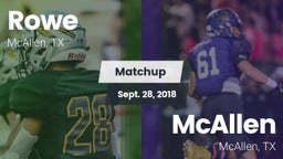 Matchup: Rowe  vs. McAllen  2018