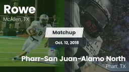 Matchup: Rowe  vs. Pharr-San Juan-Alamo North  2018