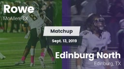 Matchup: Rowe  vs. Edinburg North  2019