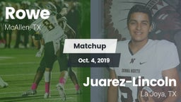 Matchup: Rowe  vs. Juarez-Lincoln  2019
