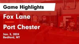 Fox Lane  vs Port Chester  Game Highlights - Jan. 5, 2024