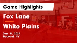 Fox Lane  vs White Plains  Game Highlights - Jan. 11, 2024