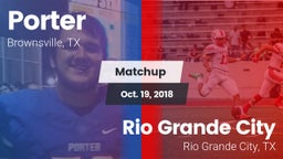 Matchup: Porter  vs. Rio Grande City  2018