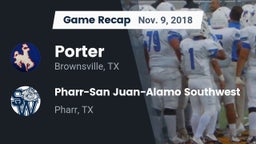 Recap: Porter  vs. Pharr-San Juan-Alamo Southwest  2018