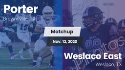 Matchup: Porter  vs. Weslaco East  2020