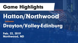 Hatton/Northwood  vs Drayton/Valley-Edinburg  Game Highlights - Feb. 22, 2019