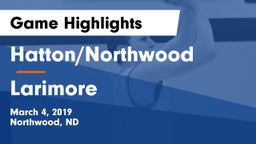 Hatton/Northwood  vs Larimore  Game Highlights - March 4, 2019