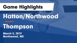Hatton/Northwood  vs Thompson  Game Highlights - March 5, 2019