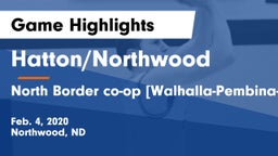 Hatton/Northwood  vs North Border co-op [Walhalla-Pembina-Neche]  Game Highlights - Feb. 4, 2020