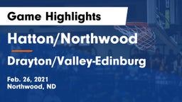 Hatton/Northwood  vs Drayton/Valley-Edinburg  Game Highlights - Feb. 26, 2021