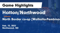 Hatton/Northwood  vs North Border co-op [Walhalla-Pembina-Neche]  Game Highlights - Feb. 15, 2022