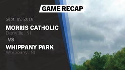 Recap: Morris Catholic  vs. Whippany Park  2016