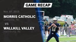 Recap: Morris Catholic  vs. Wallkill Valley  2015