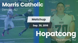 Matchup: Morris Catholic vs. Hopatcong  2016