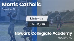 Matchup: Morris Catholic vs. Newark Collegiate Academy  2016