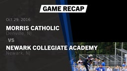 Recap: Morris Catholic  vs. Newark Collegiate Academy  2016