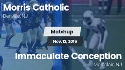 Matchup: Morris Catholic vs. Immaculate Conception  2016