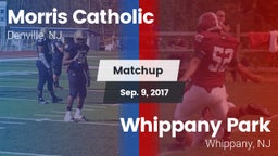 Matchup: Morris Catholic vs. Whippany Park  2017