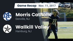 Recap: Morris Catholic  vs. Wallkill Valley  2017