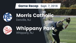 Recap: Morris Catholic  vs. Whippany Park  2018