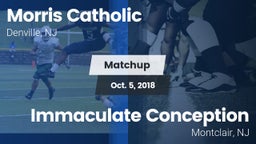 Matchup: Morris Catholic vs. Immaculate Conception  2018