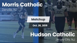Matchup: Morris Catholic vs. Hudson Catholic  2019