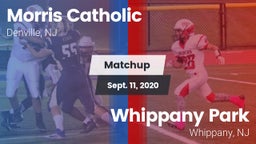 Matchup: Morris Catholic vs. Whippany Park  2020