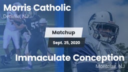 Matchup: Morris Catholic vs. Immaculate Conception  2020