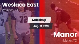 Matchup: Weslaco East vs. Manor  2019