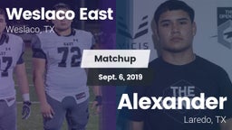 Matchup: Weslaco East vs. Alexander  2019