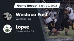 Recap: Weslaco East  vs. Lopez  2022