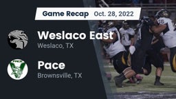 Recap: Weslaco East  vs. Pace  2022