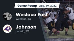Recap: Weslaco East  vs. Johnson  2022