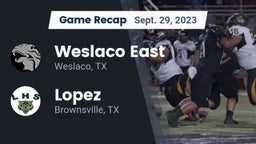 Recap: Weslaco East  vs. Lopez  2023
